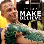 Tom_Goss_Make_Believe_thumb