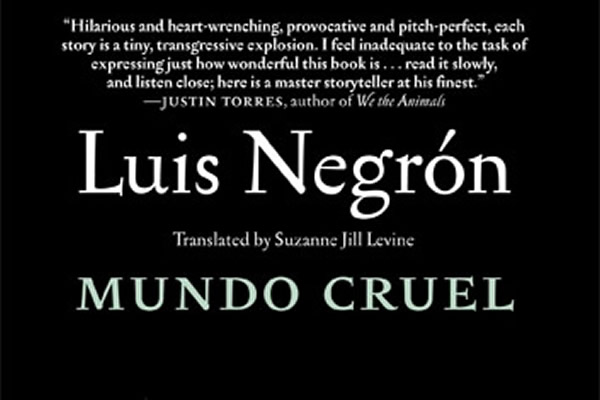 Luis Negrόn, Mundo Cruel, books, gay news, Washington Blade