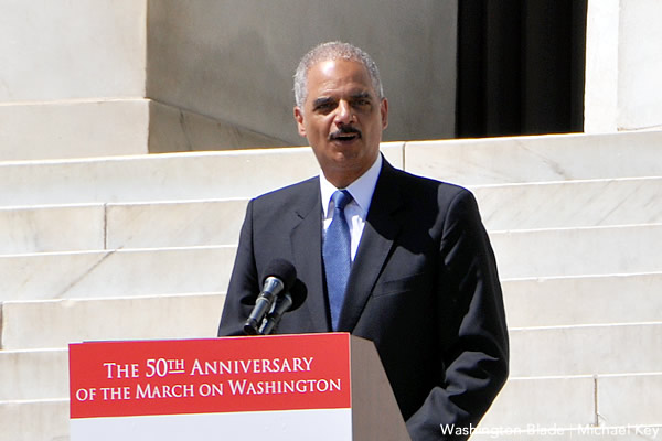 Eric Holder, United States Justice Department, Barack Obama Administration, Lincoln Memorial, the 50th Anniversary of the March on Washington, civil rights, gay news, Washington Blade