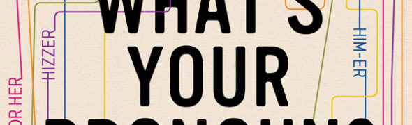 What's Your Pronoun? review, gay news, Washington Blade